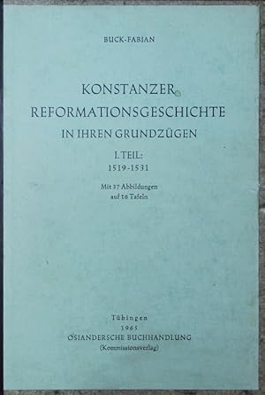 Seller image for Konstanzer Reformationsgeschichte in ihren Grundzgen. 1, 1519 - 1531 for sale by Antiquariat Bookfarm