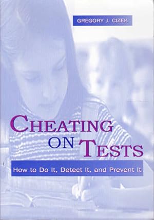 Imagen del vendedor de Cheating on Tests: How To Do It, Detect It, and Prevent It a la venta por Goulds Book Arcade, Sydney