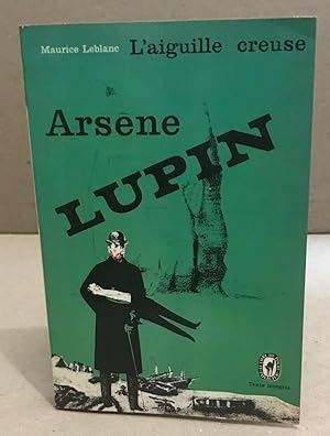 Image du vendeur pour Arsene lupin / l'aiguille creuse mis en vente par librairie philippe arnaiz