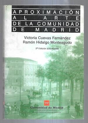 Bild des Verkufers fr APROXIMACION AL ARTE DE LA COMUNIDAD DE MADRID zum Verkauf von Desvn del Libro / Desvan del Libro, SL
