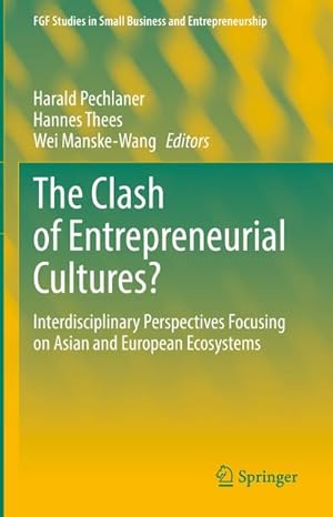 Seller image for The Clash of Entrepreneurial Cultures? : Interdisciplinary Perspectives Focusing on Asian and European Ecosystems for sale by AHA-BUCH GmbH