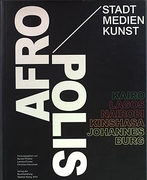 Imagen del vendedor de Afropolis. Kairo, Lagos. Nairobi, Kinshasa, Johannesburg. a la venta por books4less (Versandantiquariat Petra Gros GmbH & Co. KG)