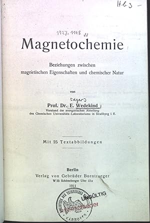 Imagen del vendedor de Magnetochemie. Beziehungen zwischen magnetischen Eigenschaften und chemischer Natur. a la venta por books4less (Versandantiquariat Petra Gros GmbH & Co. KG)