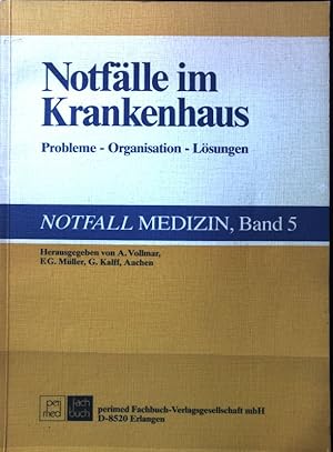 Imagen del vendedor de Notflle im Krankenhaus : Probleme - Organisation - Lsungen. Notfall-Medizin ; Bd. 5; Perimed-Fachbuch; a la venta por books4less (Versandantiquariat Petra Gros GmbH & Co. KG)