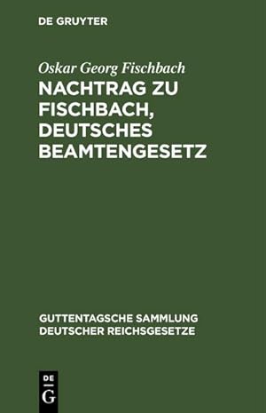 Bild des Verkufers fr Nachtrag zu Fischbach, Deutsches Beamtengesetz zum Verkauf von AHA-BUCH GmbH