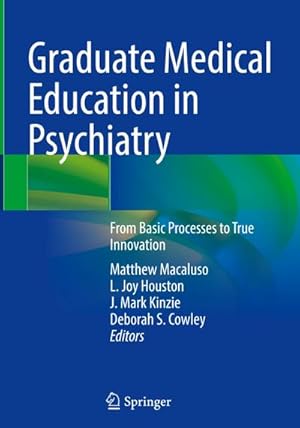 Imagen del vendedor de Graduate Medical Education in Psychiatry : From Basic Processes to True Innovation a la venta por AHA-BUCH GmbH