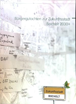 Imagen del vendedor de Brgergutachten zur Zukunftsstadt Bocholt 2030+; a la venta por books4less (Versandantiquariat Petra Gros GmbH & Co. KG)