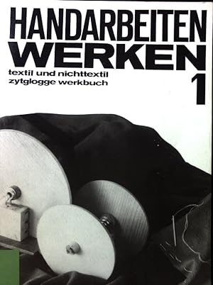 Handarbeiten Werken textil und nichttextil 1; Zytglogge Werkbuch;
