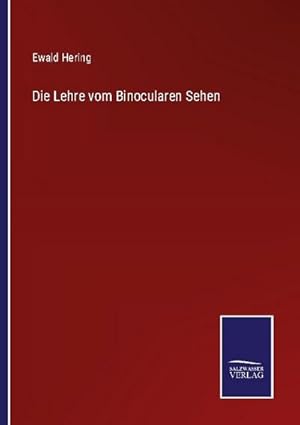 Seller image for Die Lehre vom Binocularen Sehen for sale by AHA-BUCH GmbH