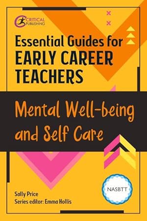 Seller image for Essential Guides for Early Career Teachers: Mental Well-Being and Self Care for sale by moluna