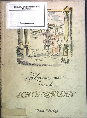 Seller image for Komm mit nach Schnbrunn. for sale by books4less (Versandantiquariat Petra Gros GmbH & Co. KG)