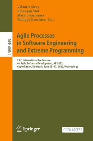 Seller image for Agile Processes in Software Engineering and Extreme Programming : 23rd International Conference on Agile Software Development, XP 2022, Copenhagen, Denmark, June 13�17, 2022, Proceedings for sale by AHA-BUCH GmbH