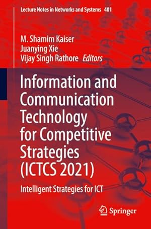 Bild des Verkufers fr Information and Communication Technology for Competitive Strategies (ICTCS 2021) : Intelligent Strategies for ICT zum Verkauf von AHA-BUCH GmbH