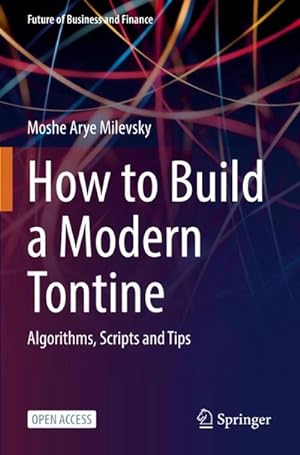Bild des Verkufers fr How to Build a Modern Tontine : Algorithms, Scripts and Tips zum Verkauf von AHA-BUCH GmbH