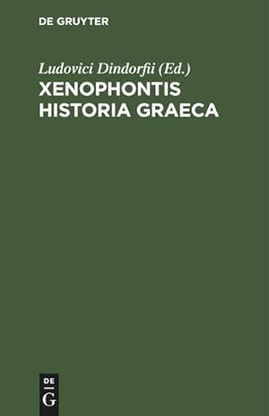 Imagen del vendedor de Xenophontis Historia Graeca a la venta por AHA-BUCH GmbH