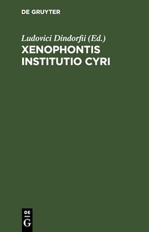 Imagen del vendedor de Xenophontis Institutio Cyri a la venta por AHA-BUCH GmbH