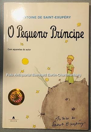 Seller image for O Pequeno Principe. Com aquarelas do autor for sale by Antiquariat Bernhard