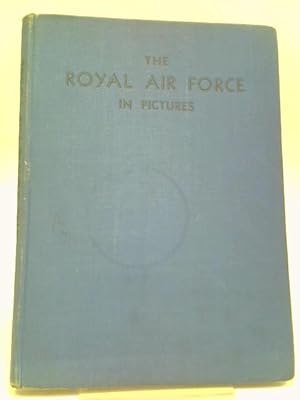 Seller image for The Royal Air Force in Pictures , including Aircraft of the Fleet Air Arm for sale by World of Rare Books