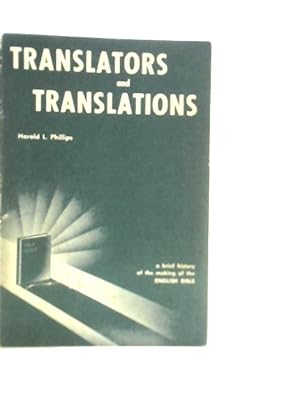 Seller image for Translators and Translations: A Brief History of the Making of the English Bible for sale by World of Rare Books