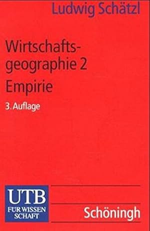 Bild des Verkufers fr Wirtschaftsgeographie 2 Empirie zum Verkauf von Antiquariat Buchhandel Daniel Viertel