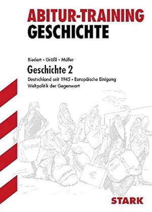 Bild des Verkufers fr Abitur-Training Geschichte, Band 2: Deutschland seit 1945, europische Einigung, Weltpolitik der Gegenwart zum Verkauf von Antiquariat Buchhandel Daniel Viertel