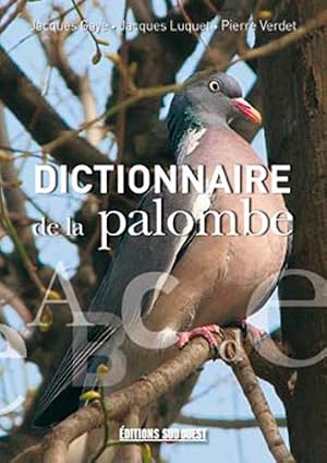 Immagine del venditore per Dictionnaire de la palombe. venduto da Librairie du Bacchanal