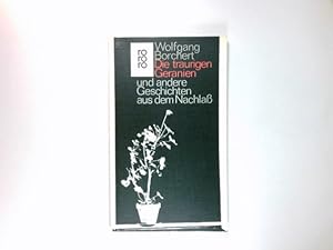 Seller image for Die traurigen Geranien und andere Geschichten aus dem Nachlass. Hrsg. u. mit e. Nachw. von Peter Rhmkorf for sale by Antiquariat Buchhandel Daniel Viertel