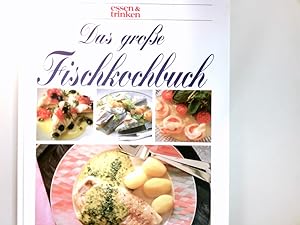 Bild des Verkufers fr Das grosse Fischkochbuch. Essen & trinken zum Verkauf von Antiquariat Buchhandel Daniel Viertel