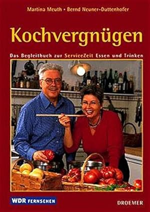 Seller image for Kochvergngen : das Begleitbuch zur WDR-ServiceZeit Essen und Trinken. WDR-Fernsehen for sale by Antiquariat Buchhandel Daniel Viertel