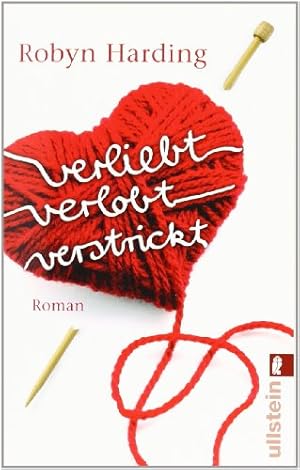 Bild des Verkufers fr Verliebt, verlobt, verstrickt : Roman. Robyn Harding / Ullstein ; 28260 zum Verkauf von Antiquariat Buchhandel Daniel Viertel