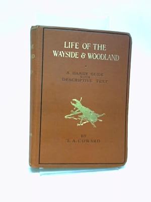 Imagen del vendedor de Life Of The Wayside & Woodland a la venta por World of Rare Books