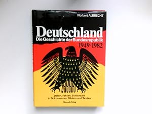Deutschland : Die Geschichte der Bundesrepublik 1949 - 1982.