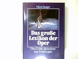 Seller image for Das grosse Lexikon der Oper : ber 12000 Stichwrter u. Erklrungen. for sale by Antiquariat Buchhandel Daniel Viertel