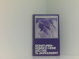 Heinrich Heine und das neunzehnte Jahrhundert: Signaturen. Neue Beiträge zur Forschung