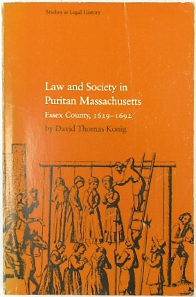 Bild des Verkufers fr Law and Society in Puritan Massachusetts: Essex County, 1629-1692 (Studies in Legal History Series) zum Verkauf von PsychoBabel & Skoob Books