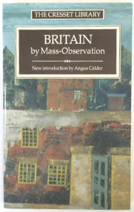 Imagen del vendedor de Britain by Mass-Observation (The Cresset Library) a la venta por PsychoBabel & Skoob Books