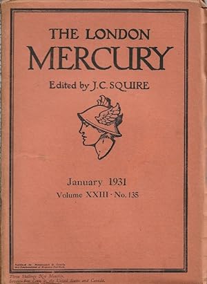 The London Mercury. Edited by J C Squire, Vol.XXIII No.135, January 1931