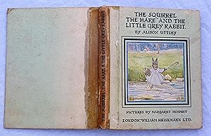 The Squirrel The Hare and the Little Grey Rabbit