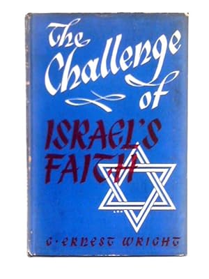 Bild des Verkufers fr The Challenge of Israels Faith zum Verkauf von World of Rare Books