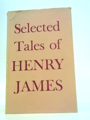 Bild des Verkufers fr Selected Tales of Henry James zum Verkauf von World of Rare Books