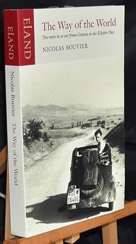 Seller image for The Way of the World. Two Men in a Car from Geneva to the Khyber Pass for sale by Libris Books