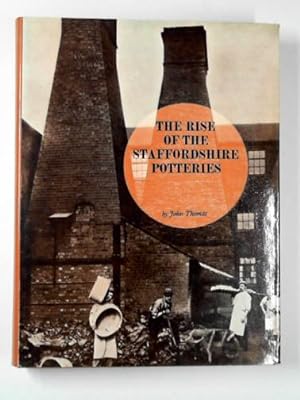 Seller image for The rise of the Staffordshire potteries for sale by Cotswold Internet Books