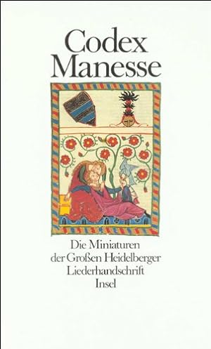 Seller image for Codex Manesse. Die Miniaturen der Grossen Heidelberger Liederhandschrift. for sale by ACADEMIA Antiquariat an der Universität