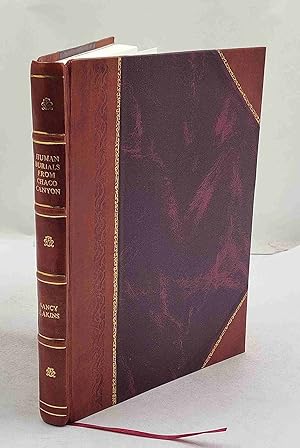 Seller image for A biocultural approach to human burials from Chaco Canyon, New Mexico / by Nancy J. Akins. 1986 [Leather Bound] for sale by Gyan Books Pvt. Ltd.