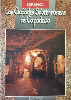 LAS CIUDADES SUBTERRANEAS DE CAPADOCIA.