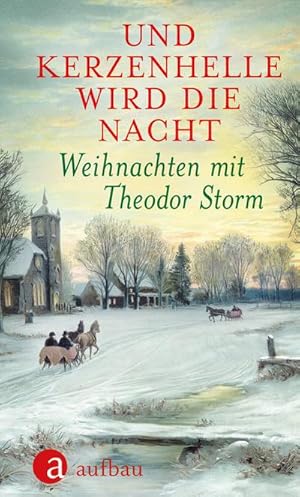 Bild des Verkufers fr Und kerzenhelle wird die Nacht: Weihnachten mit Theodor Storm zum Verkauf von Wegmann1855