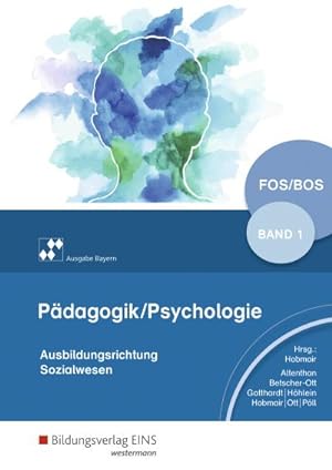 Seller image for Pdagogik/Psychologie fr die Berufliche Oberschule 1. Schlerband. Berufliche Oberschule. Bayern for sale by Wegmann1855