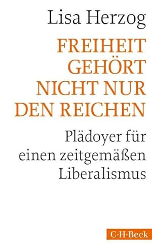 Seller image for Freiheit gehrt nicht nur den Reichen: Pldoyer fr einen zeitgemen Liberalismus for sale by Wegmann1855