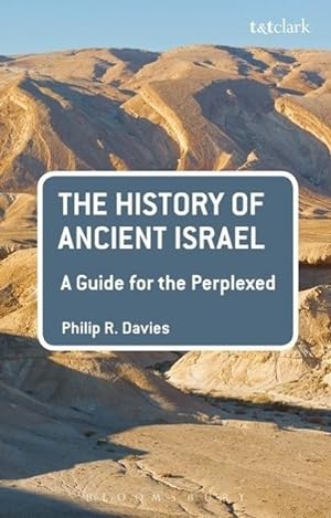 Bild des Verkufers fr The History of Ancient Israel: A Guide for the Perplexed zum Verkauf von moluna