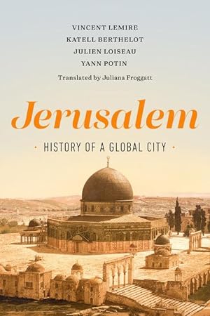 Bild des Verkufers fr Jerusalem: History of a Global City zum Verkauf von moluna